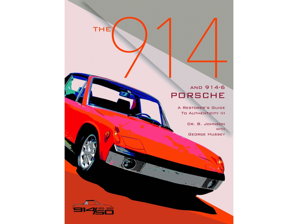 914 Porsche Restorer's Guide To Authenticity By Brett Johnson A...