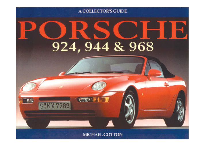 Porsche 924, 944, And 968:  A Collectors Guide, Book